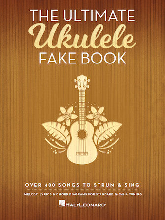 Ultimate Ukulele Fake Book - Over 400 Songs - Easy Tablature Book - Aloha City Ukes