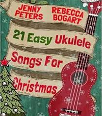 21 Easy Ukulele Christmas Songs for Ukulele - Online Course Included - Jenny Peters / Rebecca Bogart - Aloha City Ukes