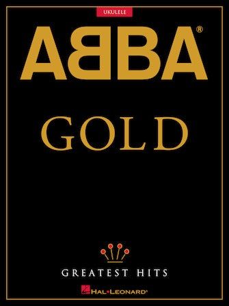 ABBA Gold Greatest Hits for Ukulele - Easy Tablature - Aloha City Ukes